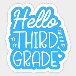 Hello Third Grade, Funny Back To School Gift For 3rd Grade Teacher And Student Sticker